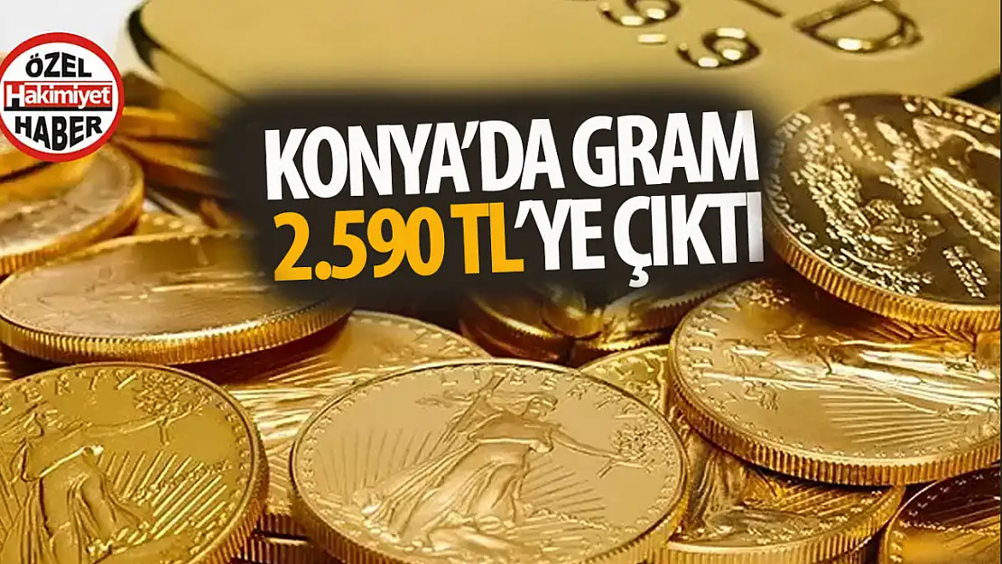 Konya'da Altın Fiyatları Yükselişe Geçti