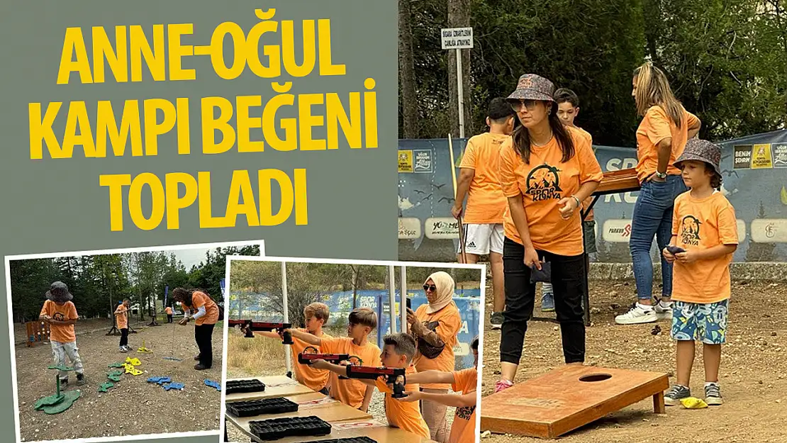 Konya'da Anne-Oğul Kampı Beğeni Topladı