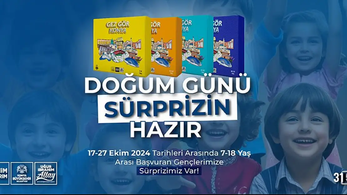 Konya'da doğum günü hediyesi ayağınıza gelecek: Tıkla başvur!