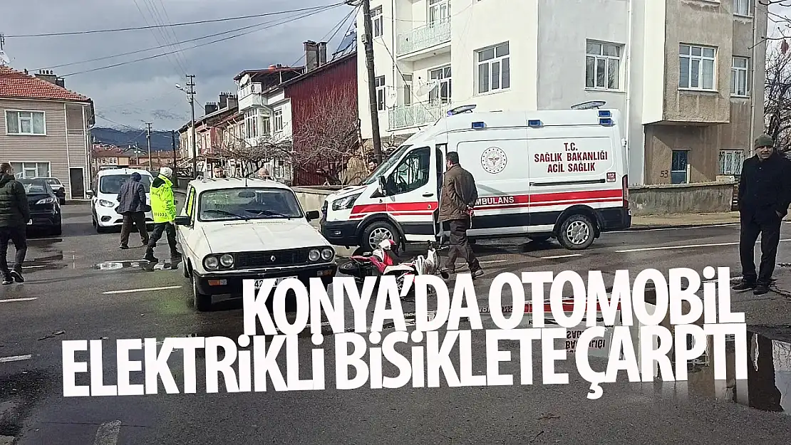 Konya'da elektrikli bisiklet ile otomobil çarpıştı: 1 yaralı