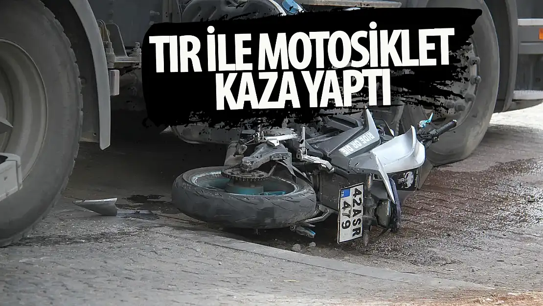 Konya'da feci kaza: Motosiklet tırla çarpıştı!