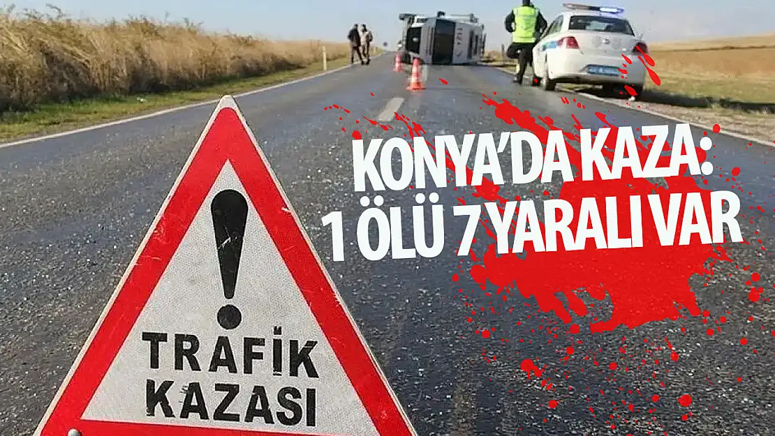 Konya'da feci kaza! Ölü ve yaralılar var!