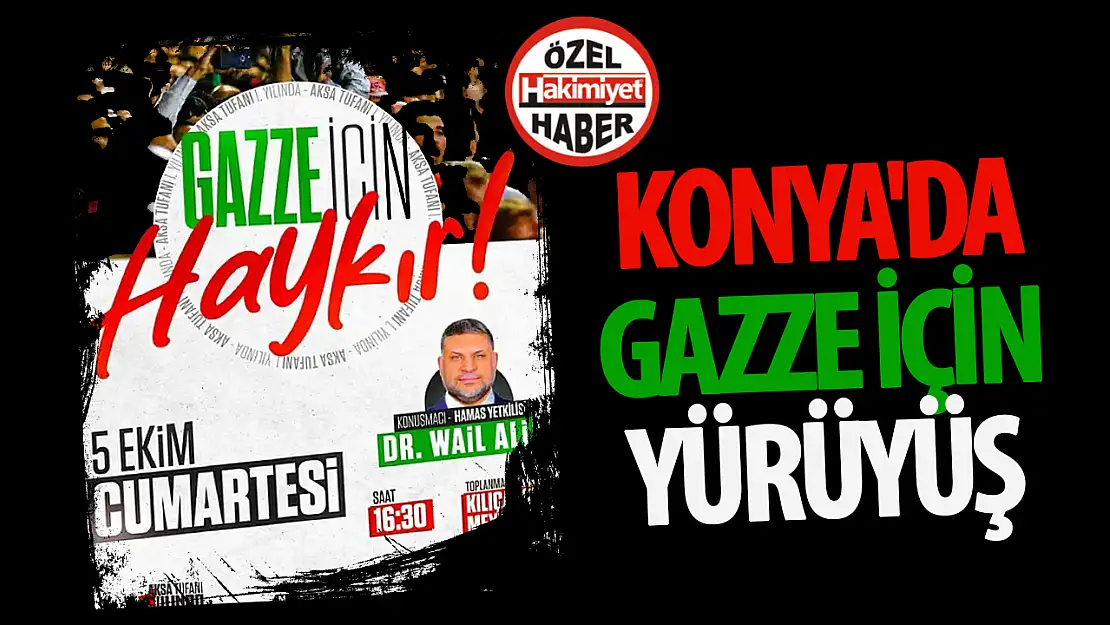 Konya'da Gazze için yürüyüş yapılacak