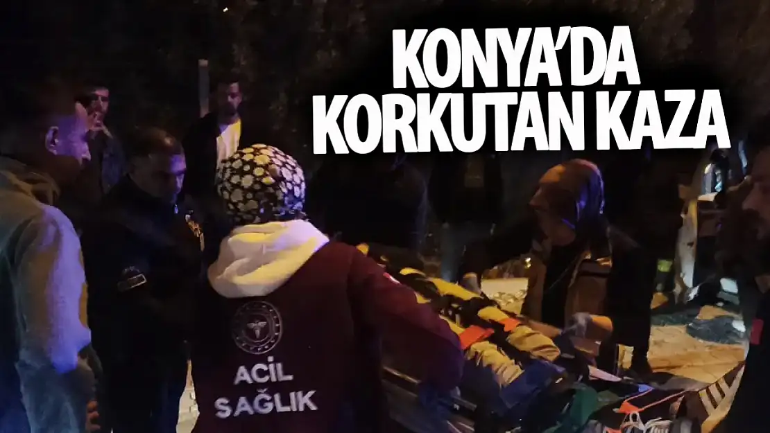 Konya'da gece saatlerinde yaşanan kazada 2 kişi yaralandı!