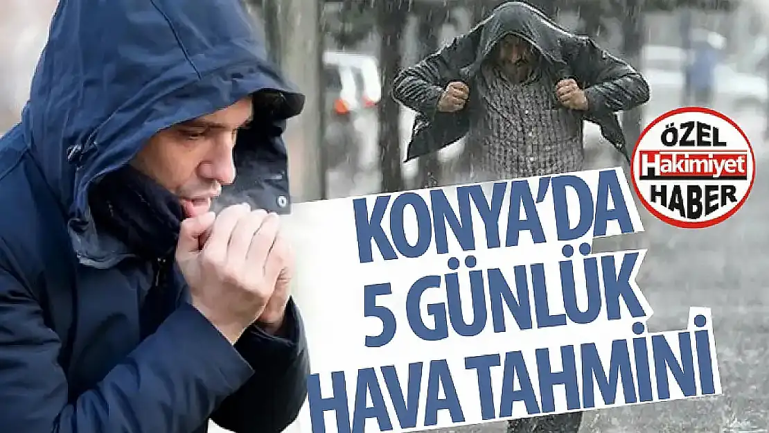 Konya'da hafta boyu hava durumu nasıl olacak, kar ve yağmur hafta boyu sürecek mi?