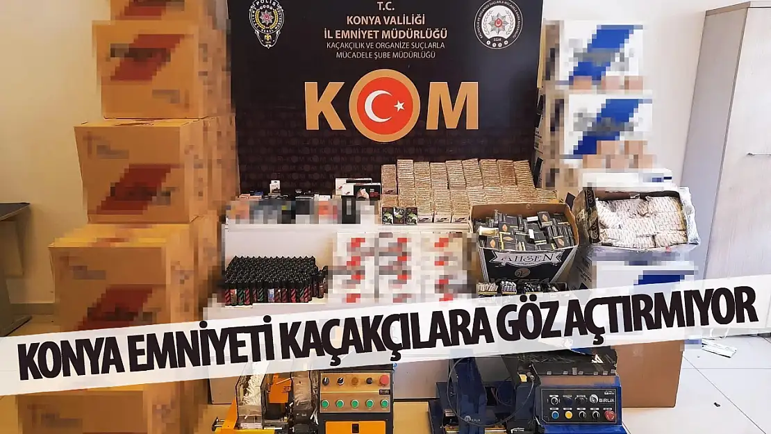 Konya'da kaçakçılık operasyonları hız kesmeden devam ediyor!