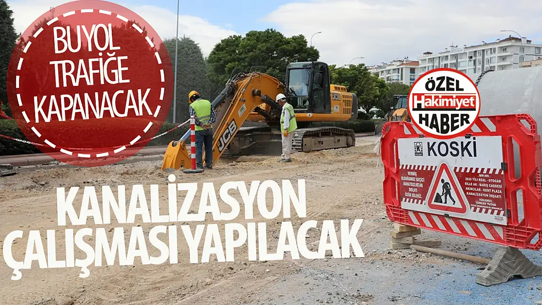 Konya'da Kanalizasyon Bağlantısı Çalışmaları Nedeniyle Trafik Düzenlemesi