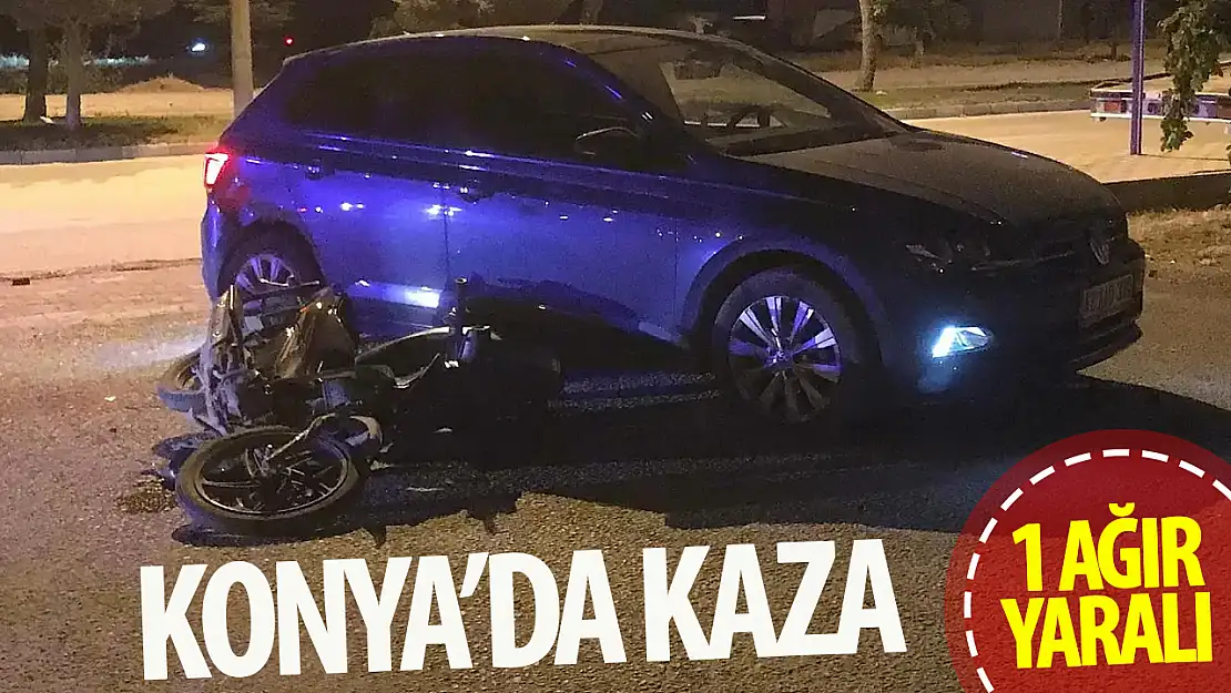 Konya'da kaza: 1 ağır yaralı