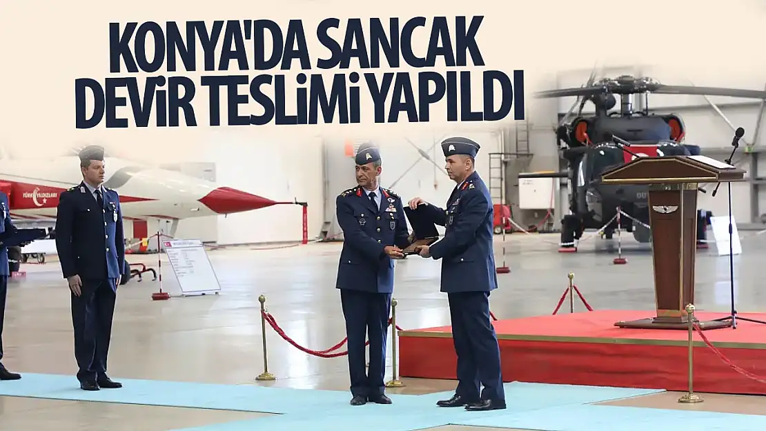 Konya'da komuta ve sancak devir teslim töreni