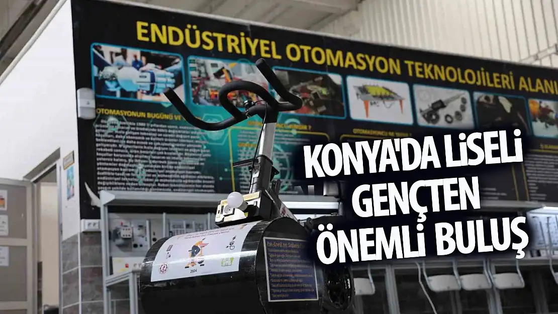 Konya'da liseli gençten önemli buluş!