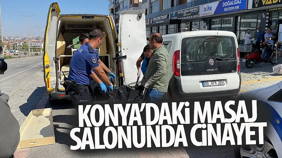 Konya'da masaj salonunda cinayet