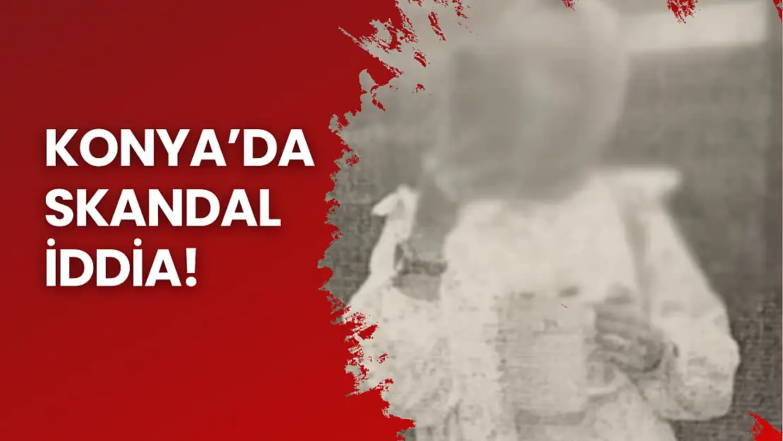 Konya'da skandal iddia: Öğretmen 2 öğrencisine cinsel istismarda bulundu!