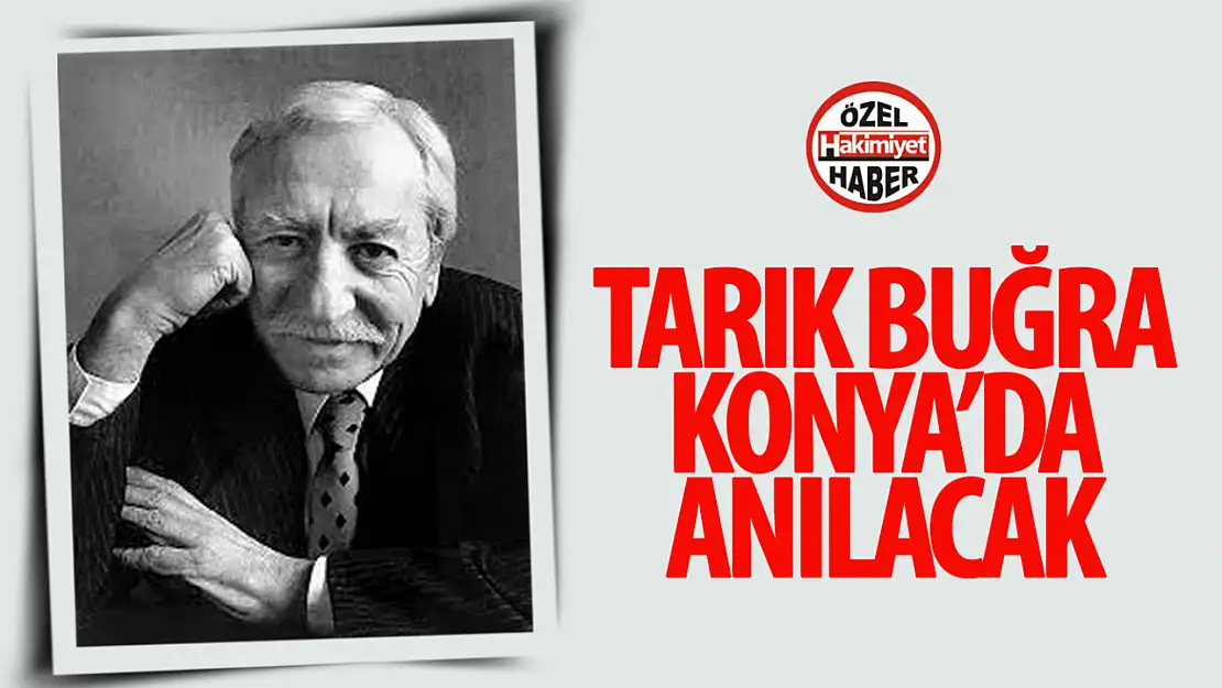 Konya'da Tarık Buğra'yı anma programı düzenleniyor