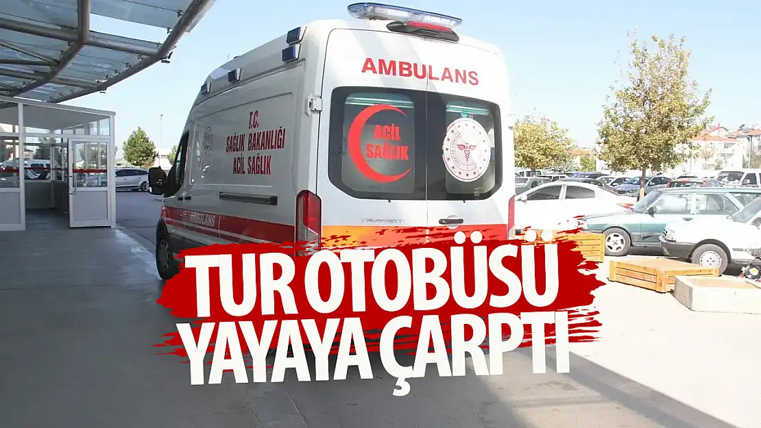 Konya'da tur otobüsünün çarptığı yaya hayatını kaybetti