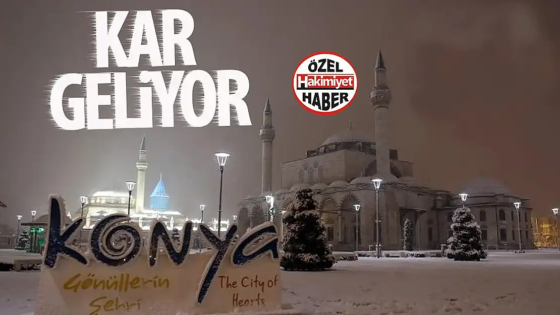 Konya'da yağış alarmı: Kar geliyor!