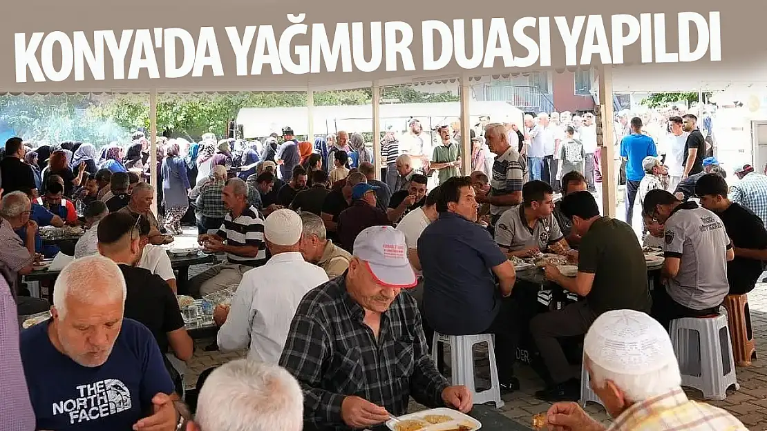 Konya'da  yağmur duası yapıldı!