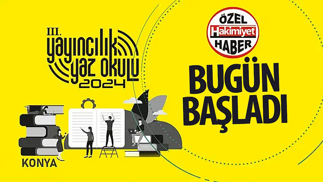 Konya'da 'Yayıncılık Yaz Okulu' Başladı