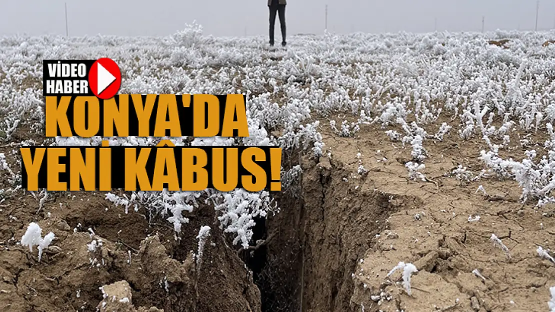 Konya'da yeni kâbus