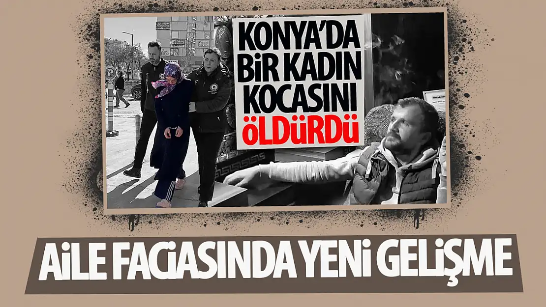 Konya'daki aile faciasında yeni gelişme: Özgürlüğü 10 gün sürmüş!