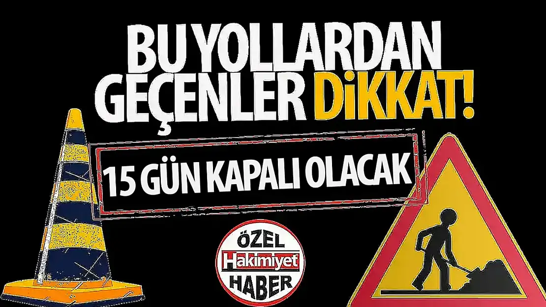 Konya'daki o yol 15 gün boyunca kapalı olacak: İşte alternatif güzergâh!