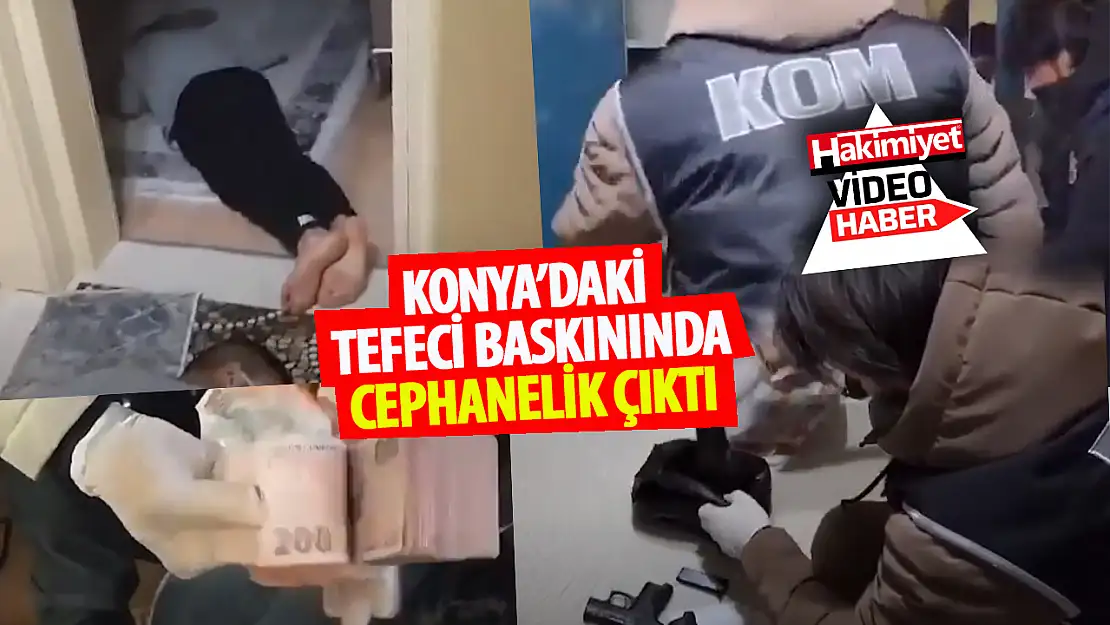 Konya'daki tefecilerden cephanelik çıktı: 2 tutuklu!