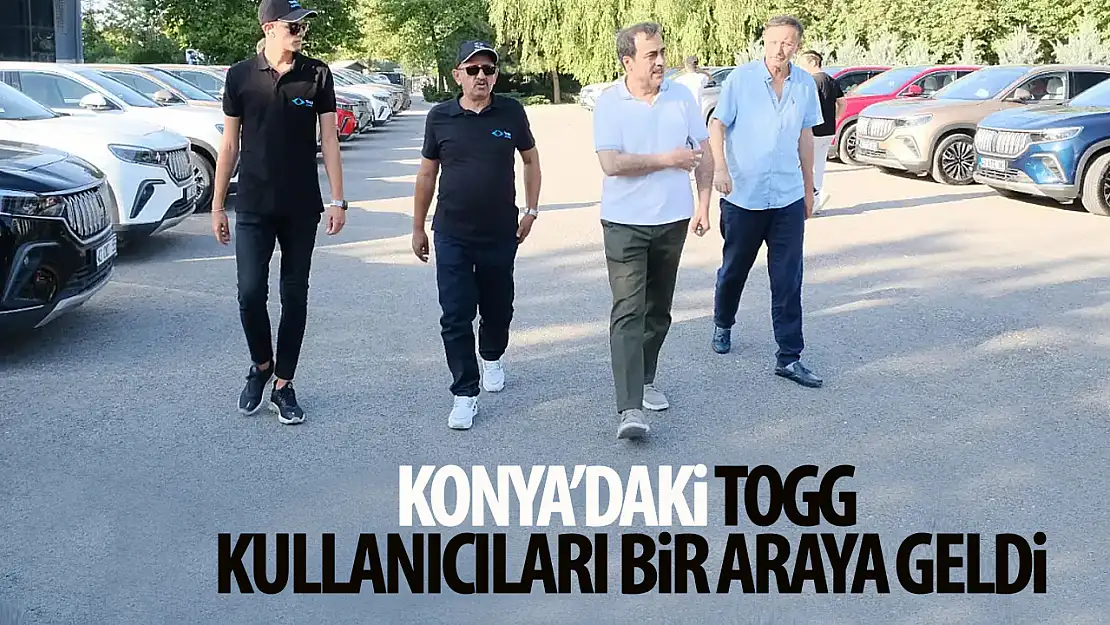 Konya'daki TOGG kullanıcıları bir araya geldi!