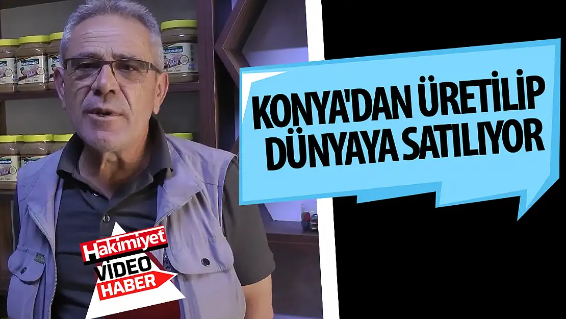 Konya'dan üretilip, dünyaya satılıyor: Ustası yapılışından bahsetti! Faydası saymakla bitmiyor!