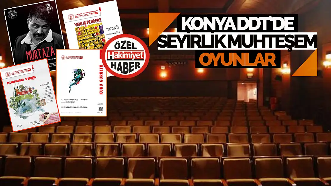 Konya Devlet Tiyatrosu bu oyunlara ev sahipliği yapıyor! 2024 yılını Konyalı tiyatro severler iple çekiyor