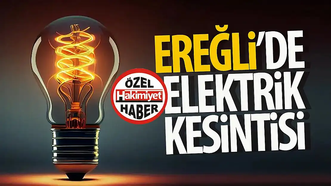 Konya Ereğli'de Planlı Elektrik Kesintileri Gerçekleştirilecek