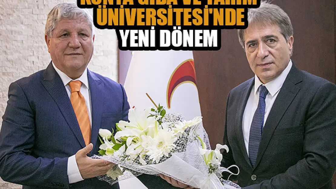 Konya Gıda ve Tarım Üniversitesi'nde devir teslimi yapıldı