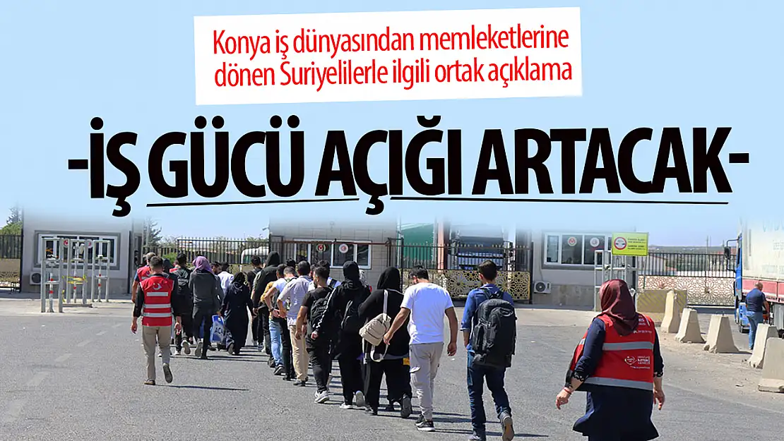 Konya iş dünyasından Suriyelilerle ilgili ortak açıklama: