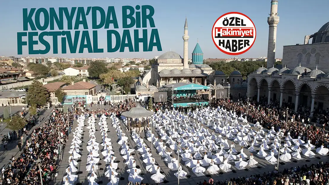 Konya Kültür Yolu Festivali başlıyor: Şehirde Festival Var