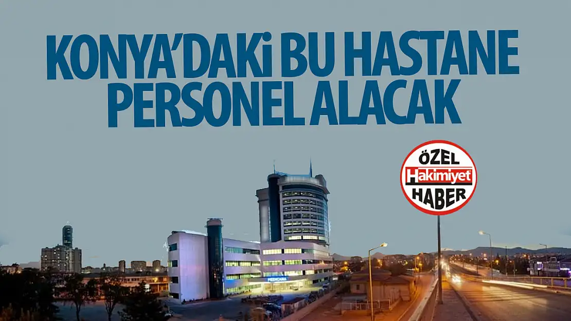 Konya Medicana Hastanesi Temizlik Görevlisi Alımı Yapacak