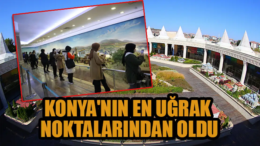 Konya'nın en uğrak noktalarından oldu