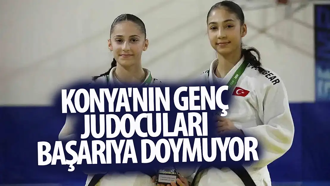 Konya'nın Genç Judocuları Başarıya Doymuyor