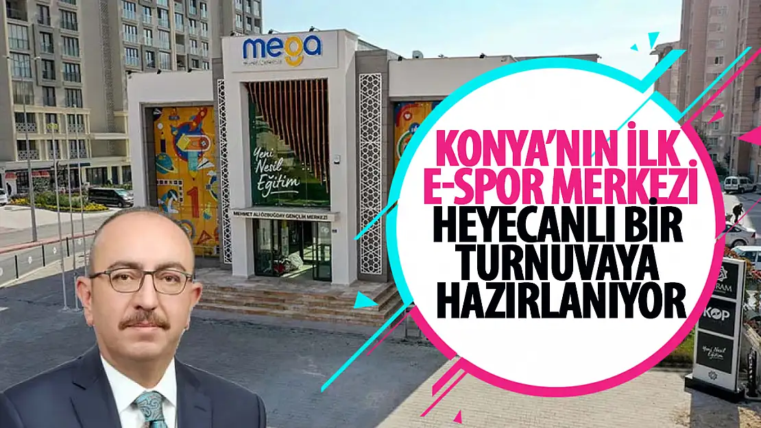 Konya'nın İlk E-Spor Merkezi heyecanlı bir turnuvaya ev sahipliği yapmaya hazırlanıyor