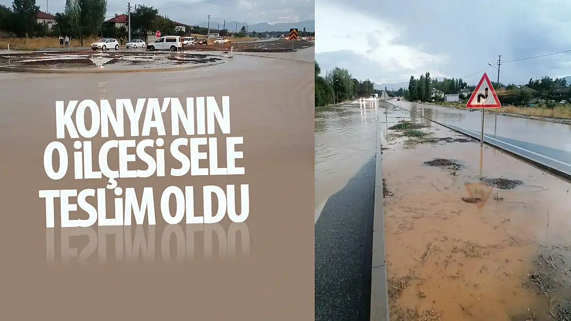 Konya'nın o ilçesi sele teslim!