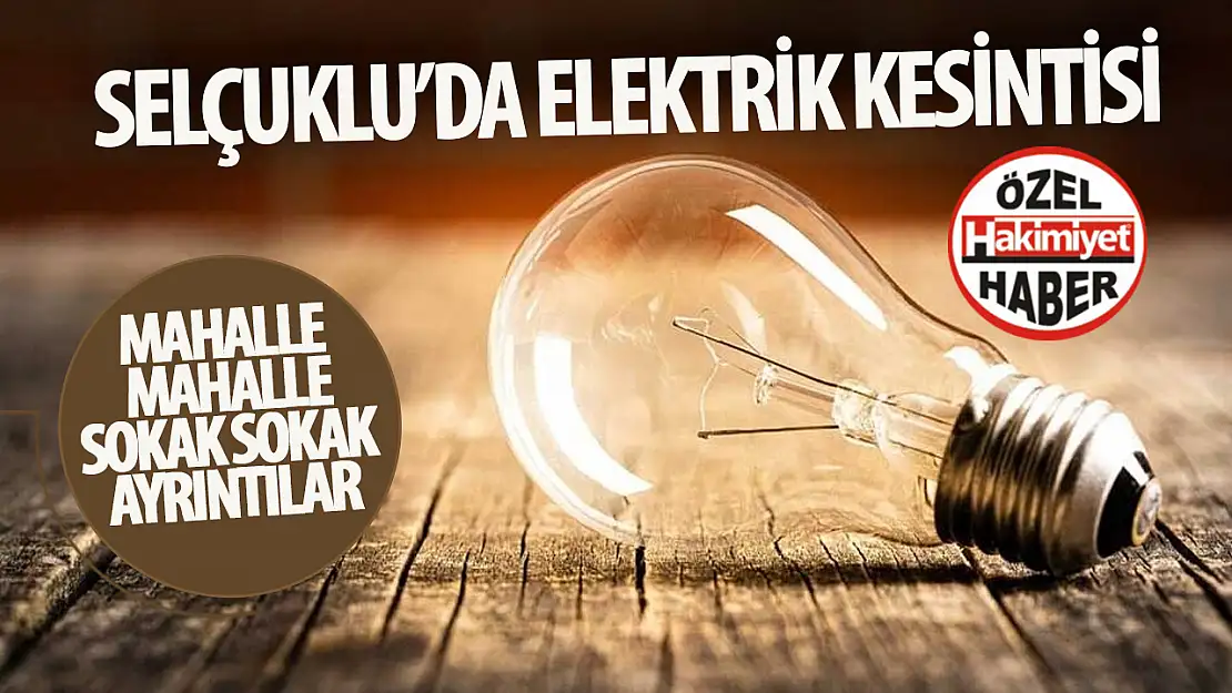 Konya'nın Selçuklu İlçesinde Planlı Elektrik Kesintisi