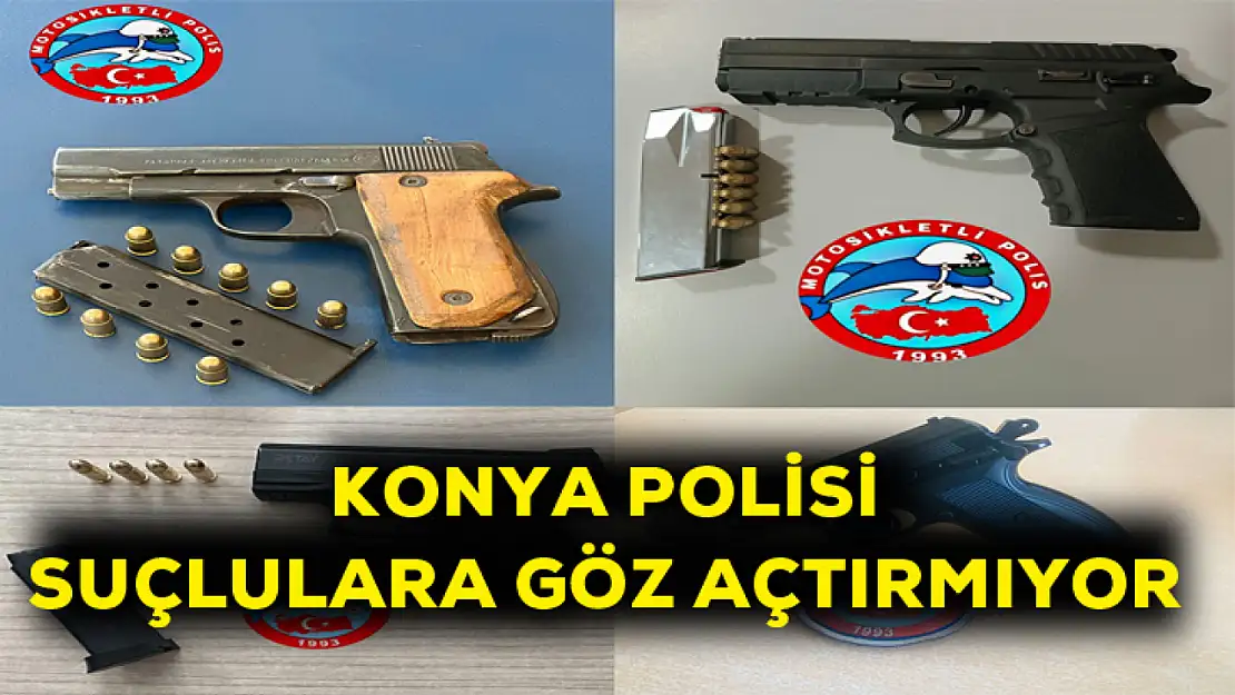 Konya polisi suçlulara göz açtırmıyor