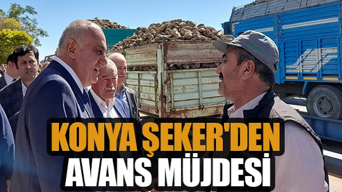 Konya Şeker'den avans müjdesi