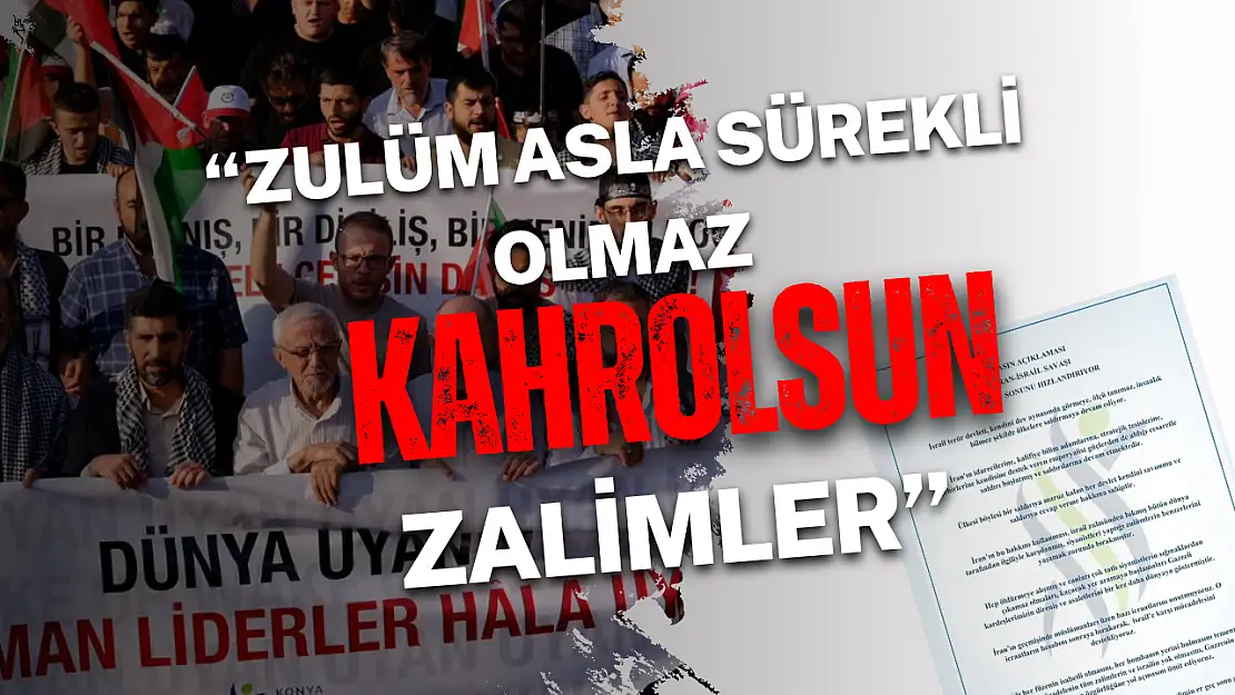 Konya Sivil Toplum Kuruluşları Platformu'ndan İran-İsrail Savaşı hakkında açıklama