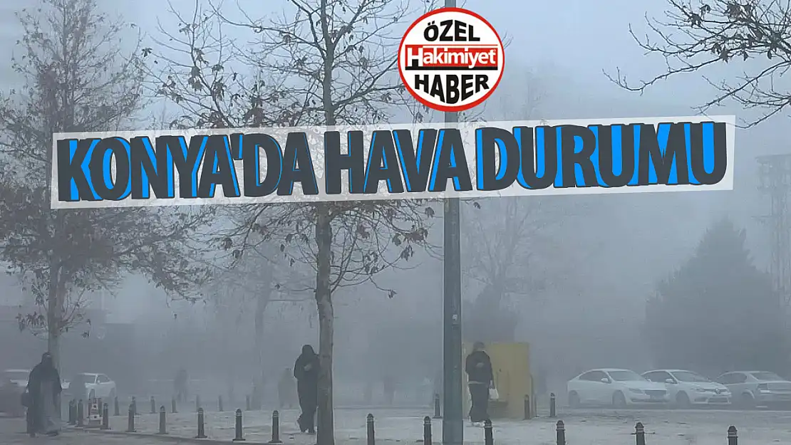 Konya'ya kar ve yağmur geliyor! Konyalılar için bu hafta nasıl geçecek, hava durumu nasıl olacak?