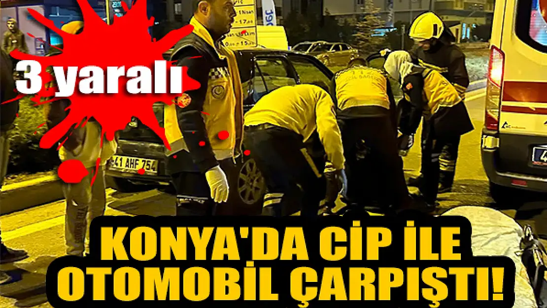 Konya'da cip ile otomobil çarpıştı: Yaralılar var