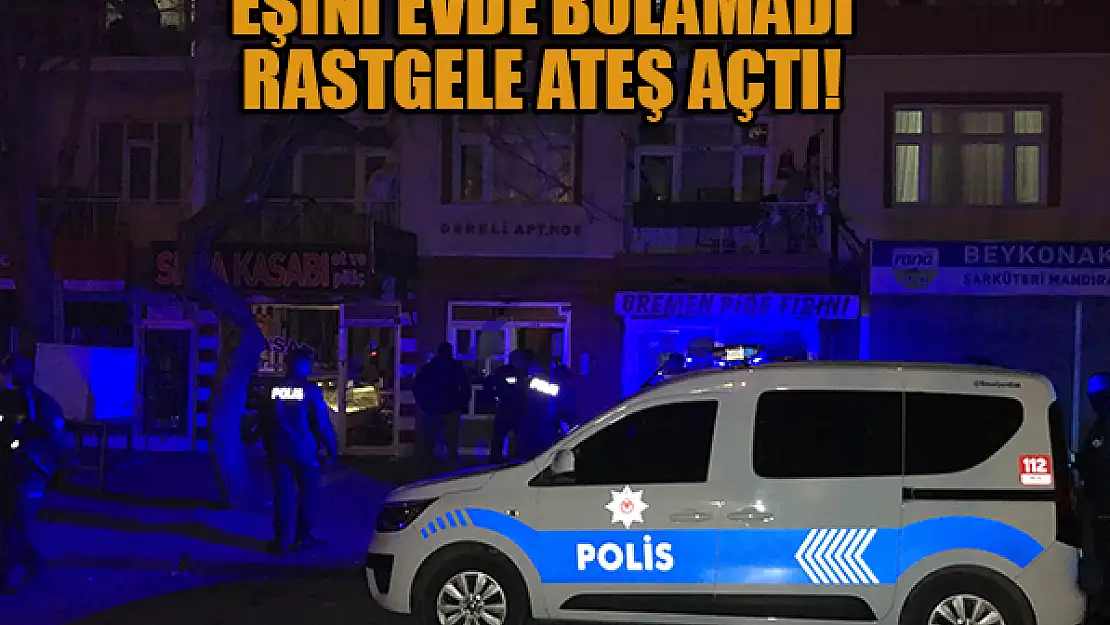 Konya'da eşini evde bulamadı, av tüfeği ile rastgele ateş açtı