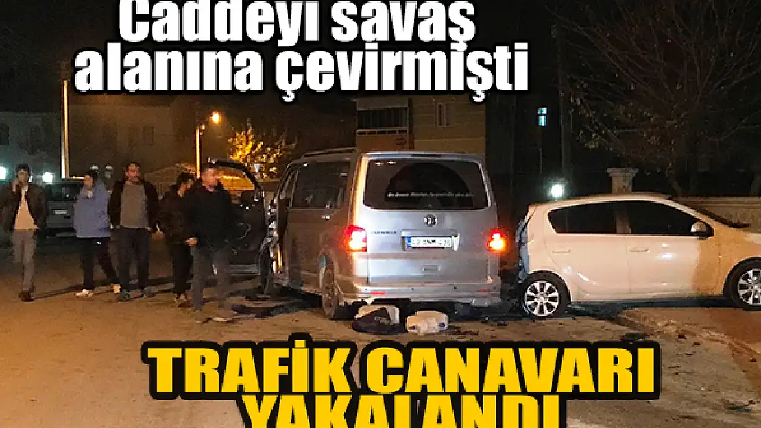 Konya'da tarfik canavarı yakalandı!