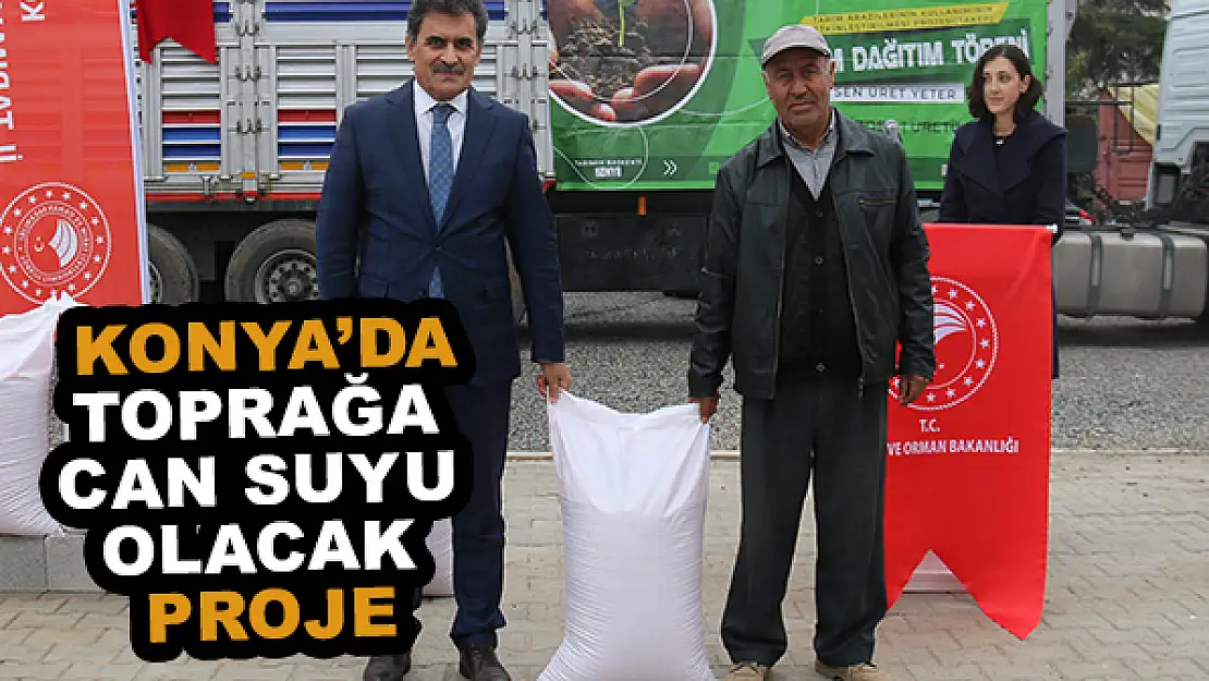 Konya'da toprağa can suyu olacak proje