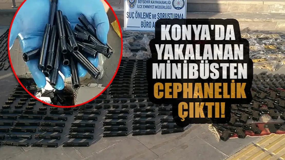 Konya'da yakalanan minibüsten cephanelik çıktı!