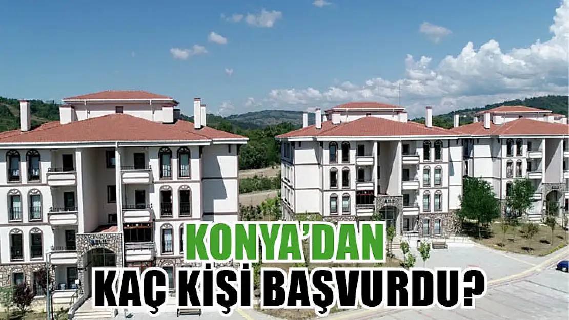 Konya'dan kaç kişi başvurdu?