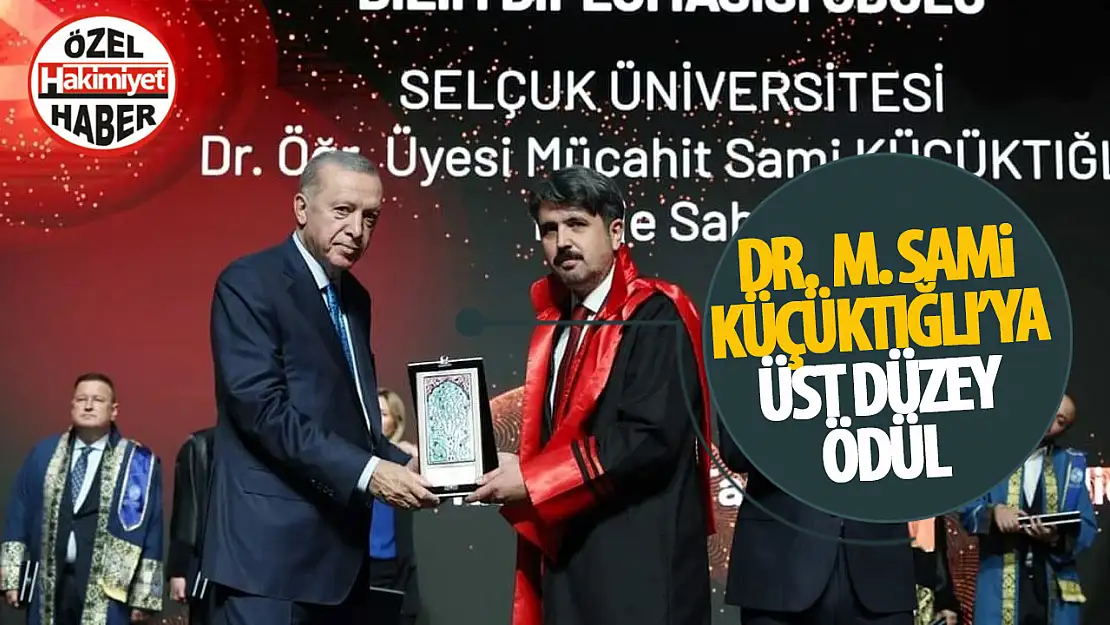 Konyalı Akademisyen Dr. Küçüktığlı'ya Erdoğan'dan Bilim Diplomasisi Ödülü