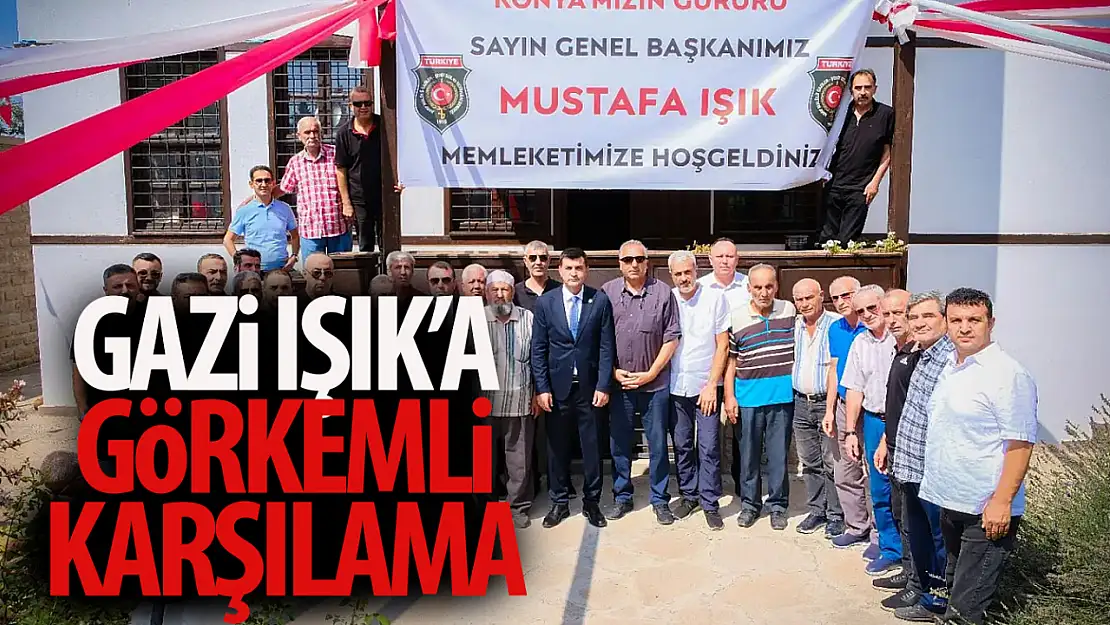 Konyalı Gazi Mustafa Işık'a baba ocağında görkemli karşılama!